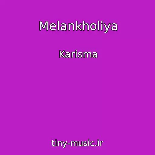 کاور آهنگ Melankholiya از Karisma
