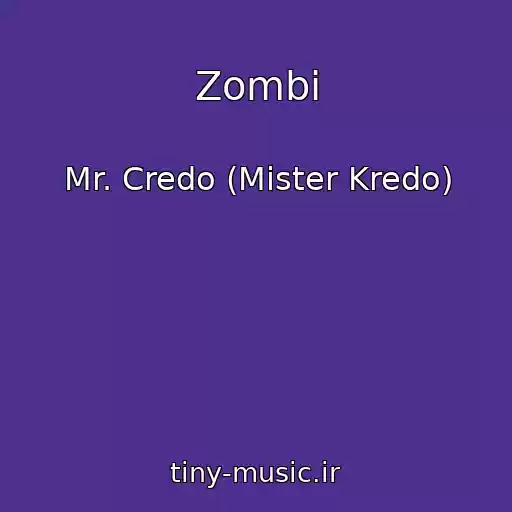 کاور آهنگ Zombi از Mr. Credo (Mister Kredo)