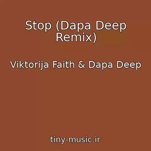 کاور آهنگ Stop (Dapa Deep Remix) از Viktorija Faith & Dapa Deep