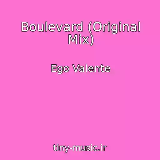 کاور آهنگ Boulevard (Original Mix) از Ego Valente