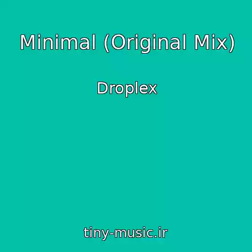کاور آهنگ Minimal (Original Mix) از Droplex