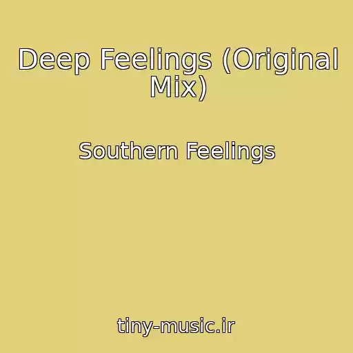 کاور آهنگ Deep Feelings (Original Mix) از Southern Feelings