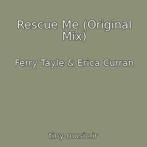 کاور آهنگ Rescue Me (Original Mix) از Ferry Tayle & Erica Curran