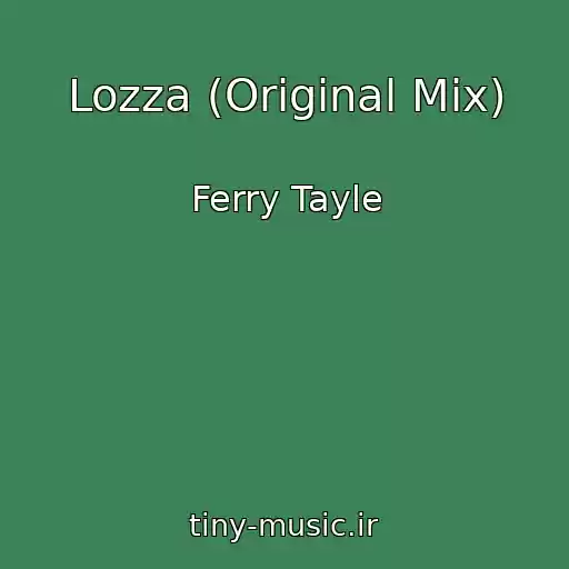 کاور آهنگ Lozza (Original Mix) از Ferry Tayle