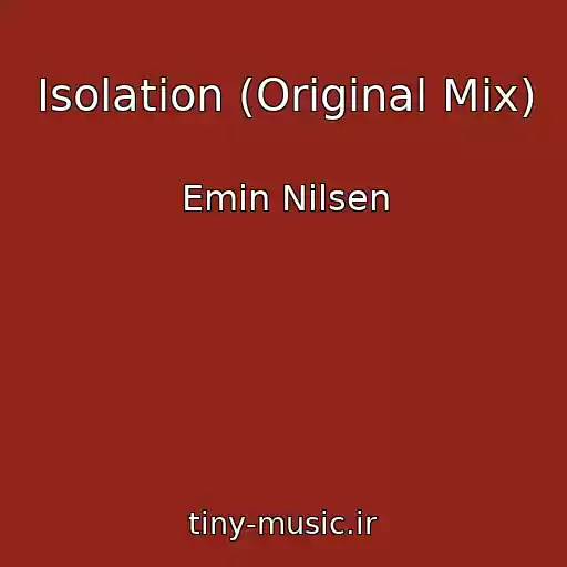 کاور آهنگ Isolation (Original Mix) از Emin Nilsen