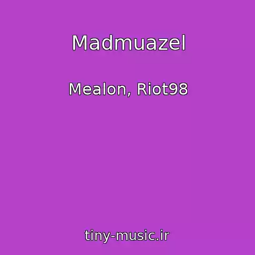 کاور آهنگ Madmuazel از Mealon, Riot98