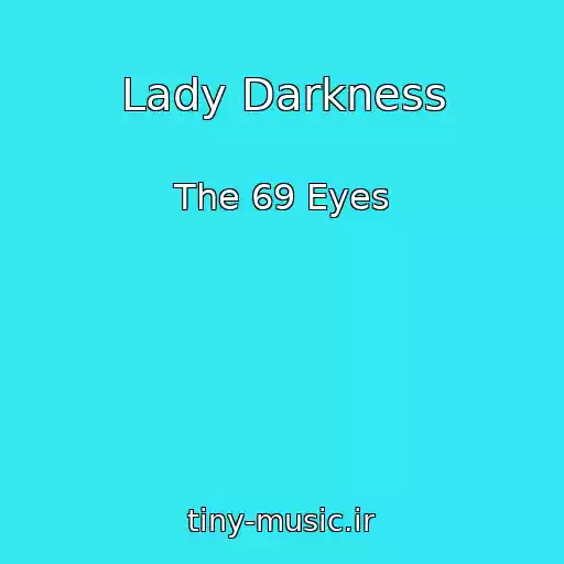 کاور آهنگ Lady Darkness از The 69 Eyes