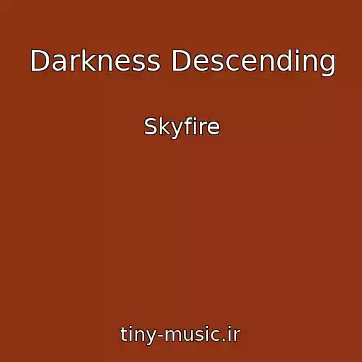 کاور آهنگ Darkness Descending از Skyfire