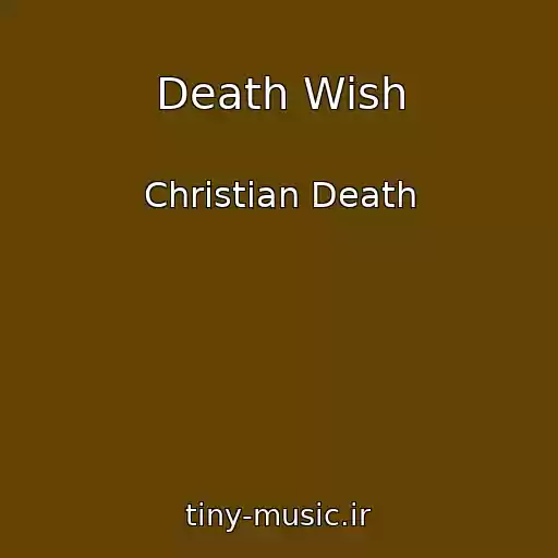 کاور آهنگ Death Wish از Christian Death