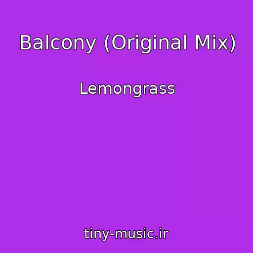 کاور آهنگ Balcony (Original Mix) از Lemongrass