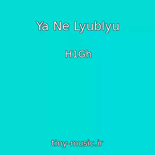 کاور آهنگ Ya Ne Lyublyu از H1Gh