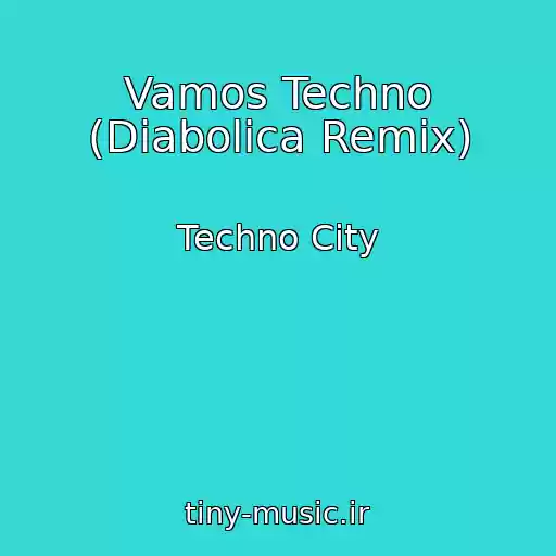 کاور آهنگ Vamos Techno (Diabolica Remix) از Techno City