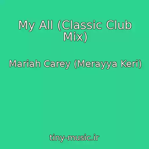 کاور آهنگ My All (Classic Club Mix) از Mariah Carey (Merayya Keri)