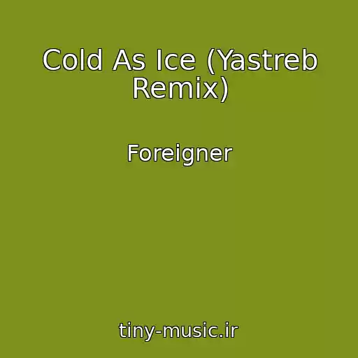 کاور آهنگ Cold As Ice (Yastreb Remix) از Foreigner