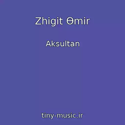 کاور آهنگ Zhіgіt Өmіr از Aksultan