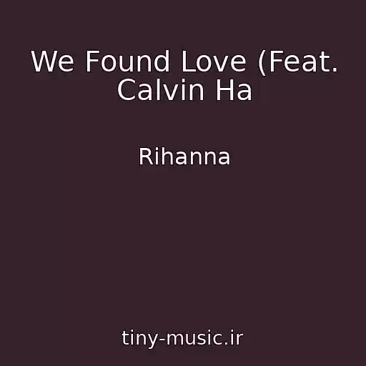 کاور آهنگ We Found Love (Feat. Calvin Ha از Rihanna
