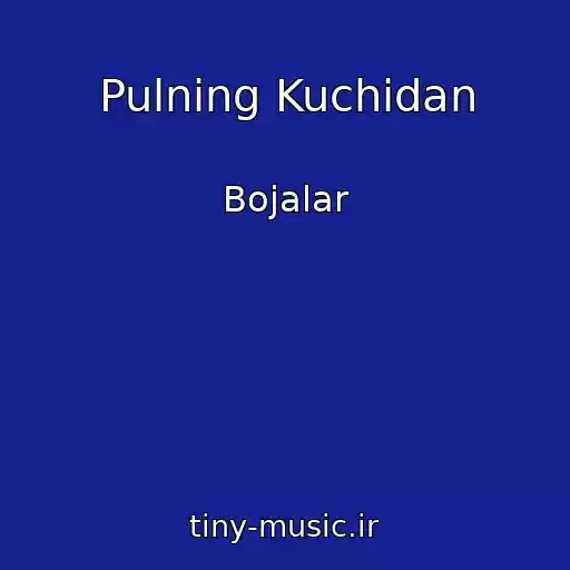کاور آهنگ Pulning Kuchidan از Bojalar
