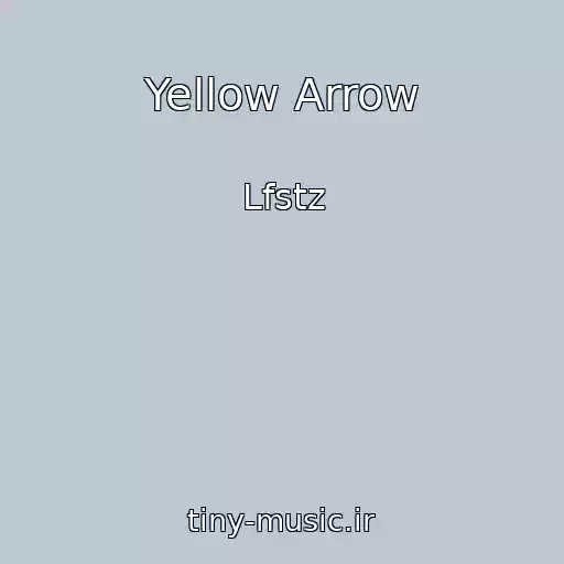 کاور آهنگ Yellow Arrow از Lfstz