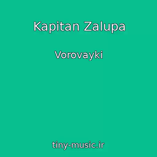 کاور آهنگ Kapitan Zalupa از Vorovayki