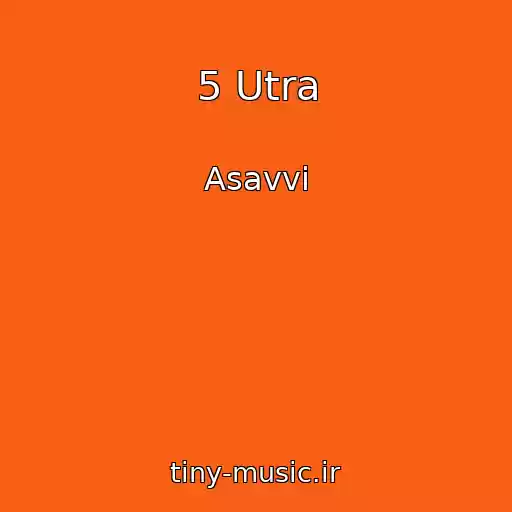 کاور آهنگ 5 Utra از Asavvi