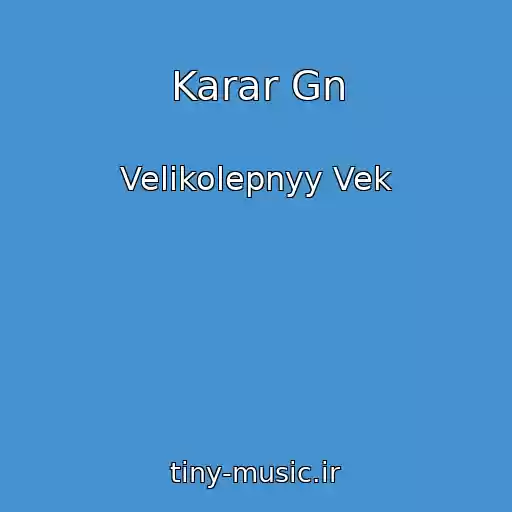 کاور آهنگ Karar Gn از Velikolepnyy Vek