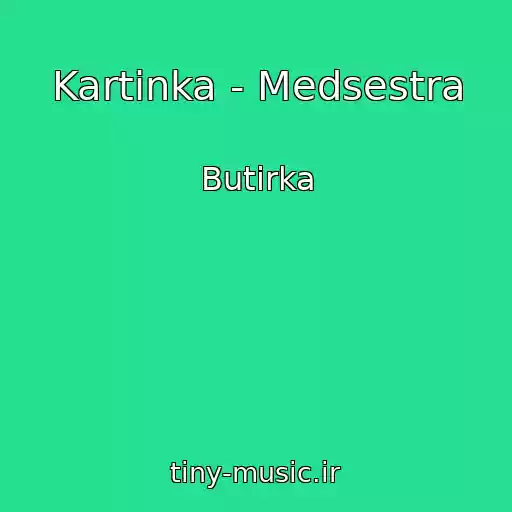کاور آهنگ Kartinka - Medsestra از Butirka