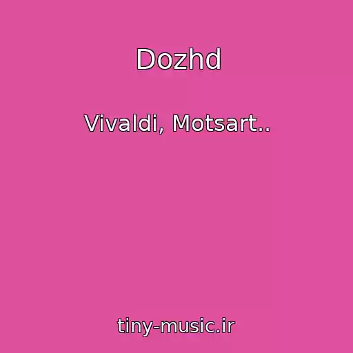 کاور آهنگ Dozhd از Vivaldi, Motsart..