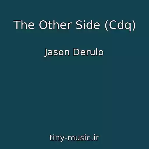 کاور آهنگ The Other Side (Cdq) از Jason Derulo