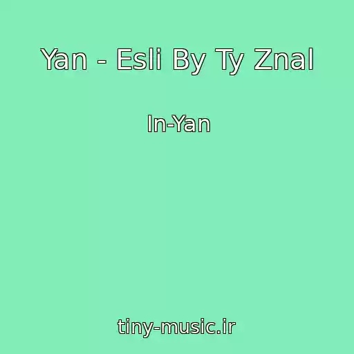 کاور آهنگ Yan - Esli By Ty Znal از In-Yan