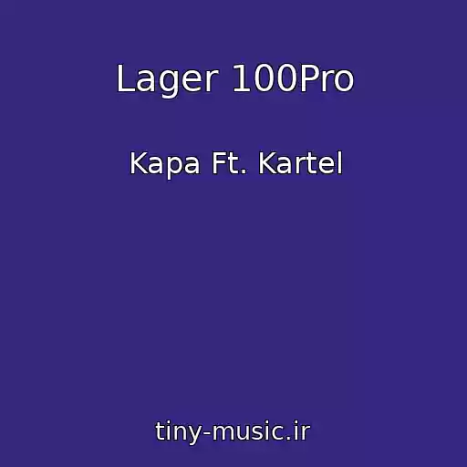 کاور آهنگ Lager 100Pro از Kapa Ft. Kartel