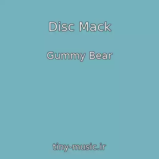 کاور آهنگ Disc Mack از Gummy Bear