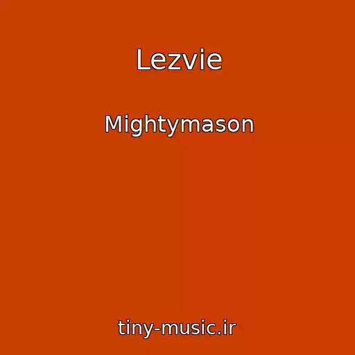 کاور آهنگ Lezvie از Mightymason