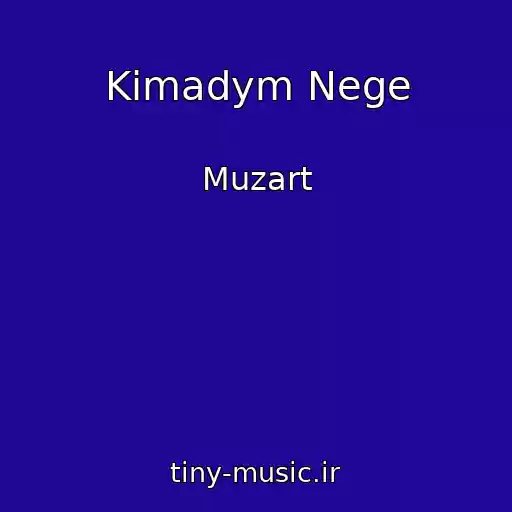 کاور آهنگ Kimadym Nege از Muzart
