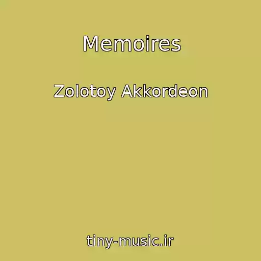 کاور آهنگ Memoires از Zolotoy Akkordeon