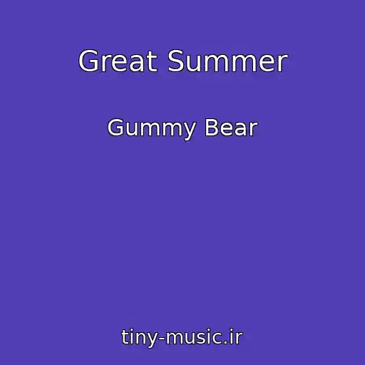 کاور آهنگ Great Summer از Gummy Bear