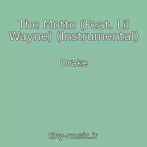 کاور آهنگ The Motto (Feat. Lil Wayne) (Instrumental) از Drake