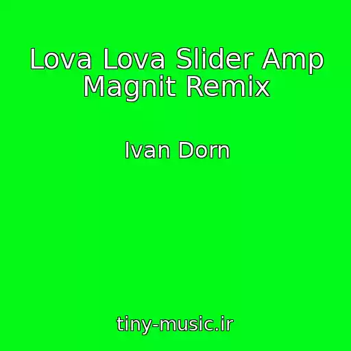 کاور آهنگ Lova Lova Slider Amp Magnit Remix از Ivan Dorn