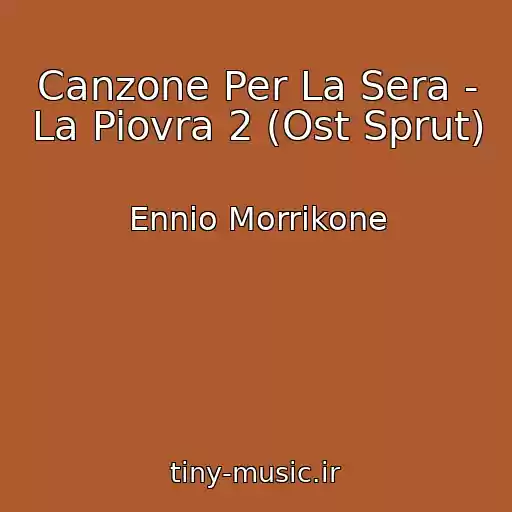 کاور آهنگ Canzone Per La Sera - La Piovra 2 (Ost Sprut) از Ennio Morrikone