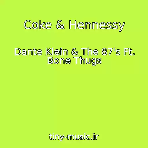 کاور آهنگ Coke & Hennessy از Dante Klein & The 87's Ft. Bone Thugs