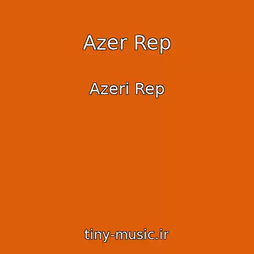 کاور آهنگ Azer Rep از Azeri Rep