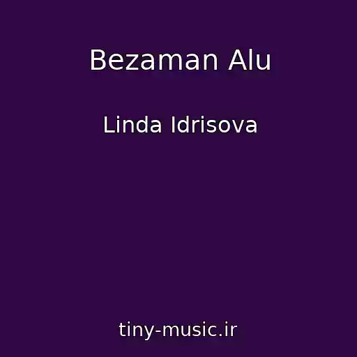 کاور آهنگ Bezaman Alu از Linda Idrisova