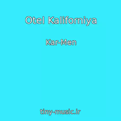 کاور آهنگ Otel Kaliforniya از Kar-Men