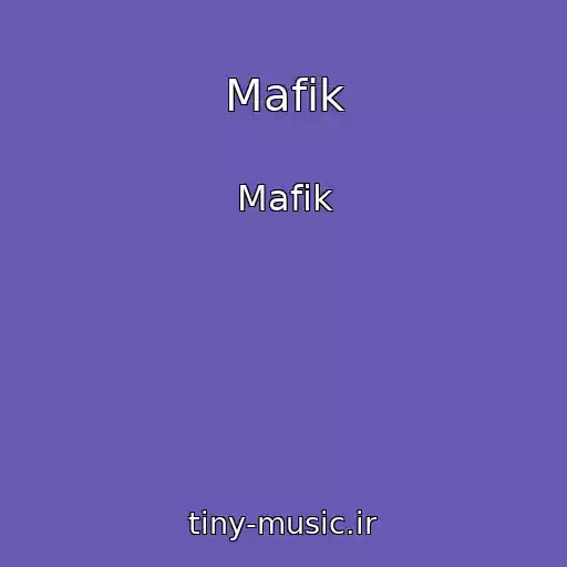 کاور آهنگ Mafik از Mafik