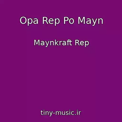کاور آهنگ Opa Rep Po Mayn از Maynkraft Rep