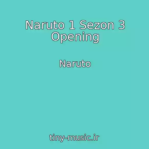 کاور آهنگ Naruto 1 Sezon 3 Opening از Naruto