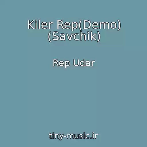 کاور آهنگ Kiler Rep(Demo) (Savchik) از Rep Udar
