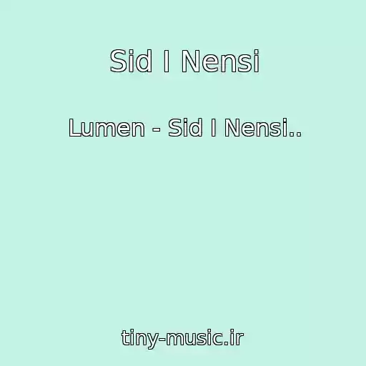 کاور آهنگ Sid I Nensi از Lumen - Sid I Nensi..