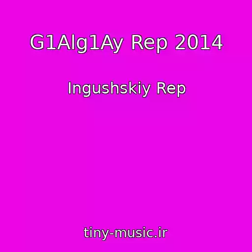 کاور آهنگ G1Alg1Ay Rep 2014 از Ingushskiy Rep