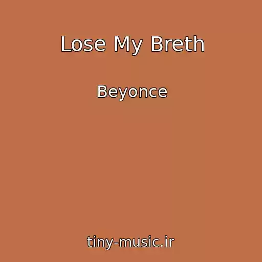 کاور آهنگ Lose My Breth از Beyonce