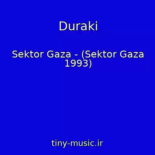 کاور آهنگ Duraki از Sektor Gaza - (Sektor Gaza 1993)